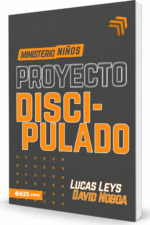 Ministerio Niños: Proyecto discipulado - Lucas Leys y David Noboa