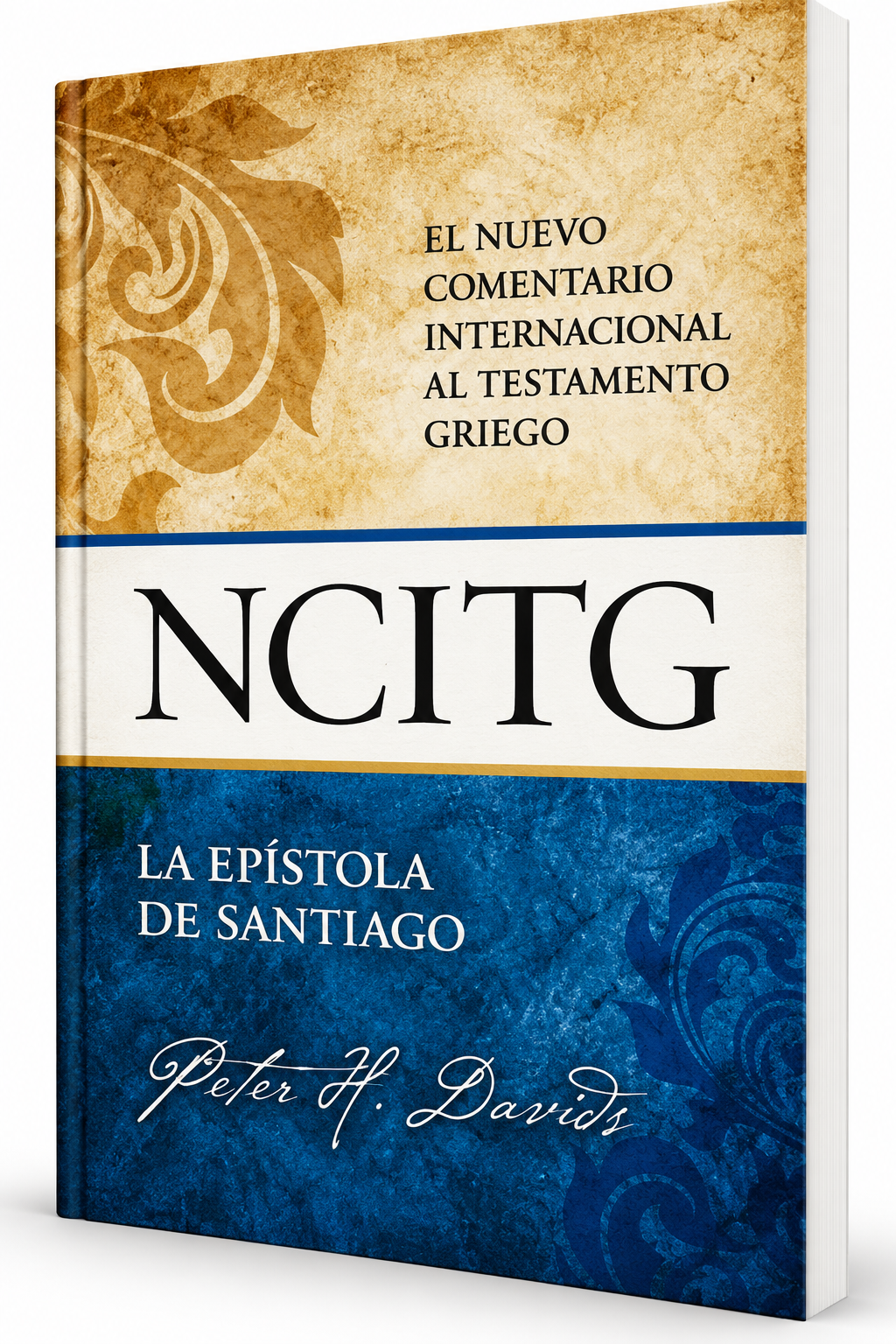 La Espístola de Santiago: El Nuevo Comentario Internacional al texto griego - Peter Davids - Tapa dura