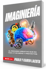 Imaginiería : El proceso creativo que da vida a tus ideas y proyectos – Paolo Lacota