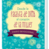 Desde la Palabra de Dios al Corazón de la Mujer: Diario Devocional - Janice Thompson, tapa rústica espiral