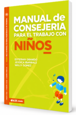Manual de Consejería para el Trabajo con Niños, Esteban Obando, Jessica Ibarbalz y Willy Gómez