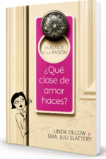 En Busca de la Pasión , Que clase de amor haces? - Linda Dillow