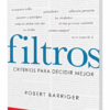 Filtros: Criterios para decidir mejor - Robert Barriger