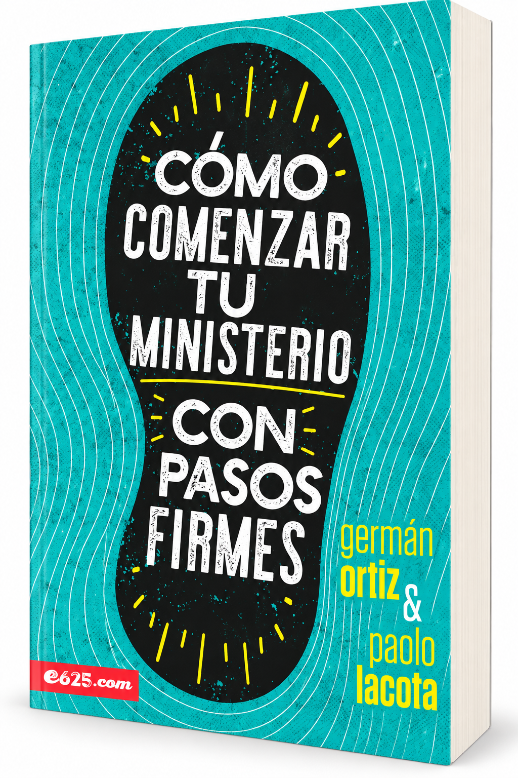 Cómo Comenzar Tu Ministerio Con Pasos Firmes - Germán Ortiz