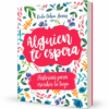 Alguien Te Espera: Historias para Escribir la Tuya - Keila Ochoa Harris