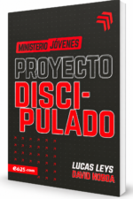 Ministerio Jóvenes: Proyecto discipulado - Lucas Leys y David Noboa