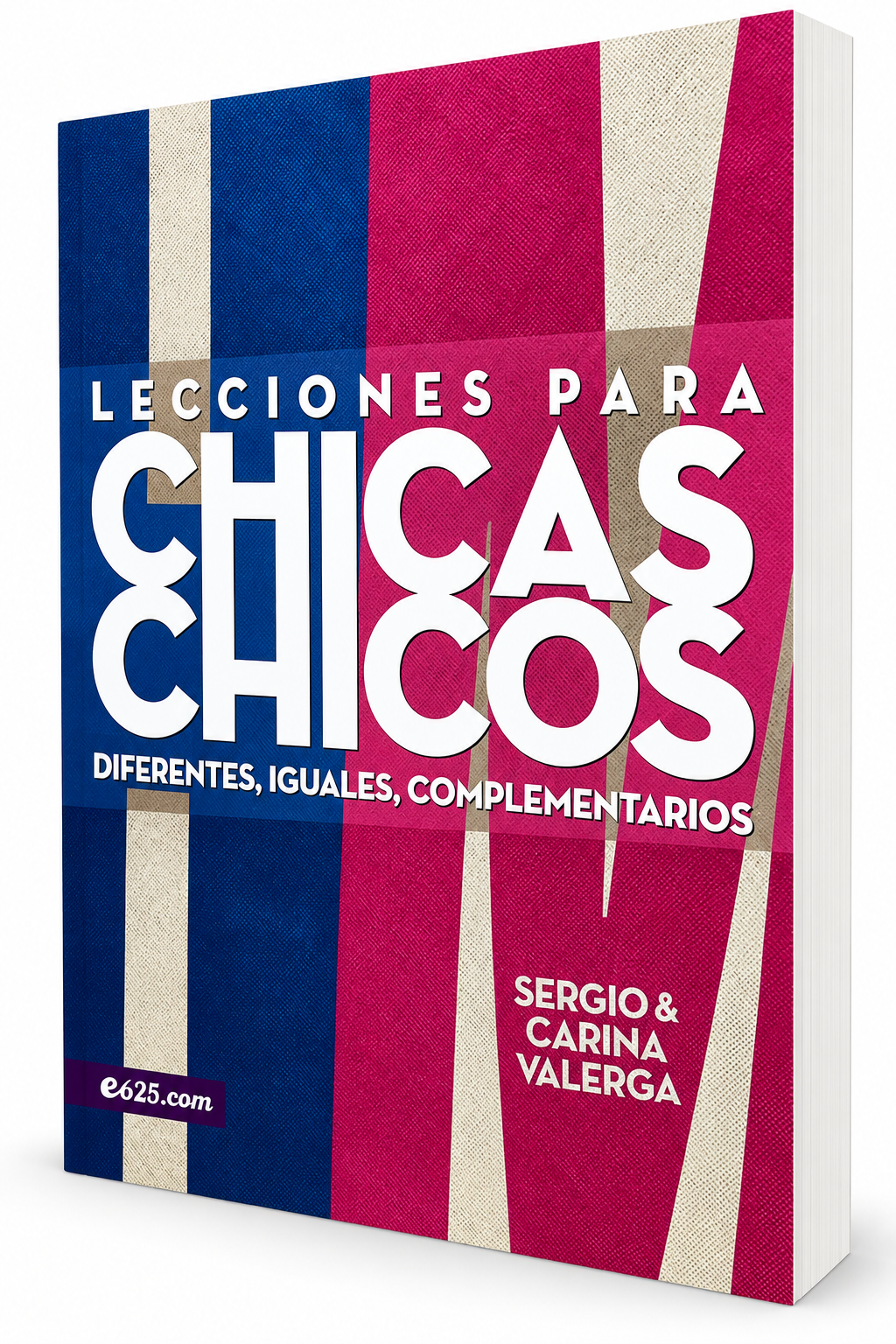 Lecciones para Chicos y Chicas: Diferentes, Iguales, Complementarios - Sergio y Carina Valerga