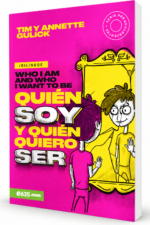 Quién soy y Quién quiero Ser Bilingüe - Tim y Annette Gulick