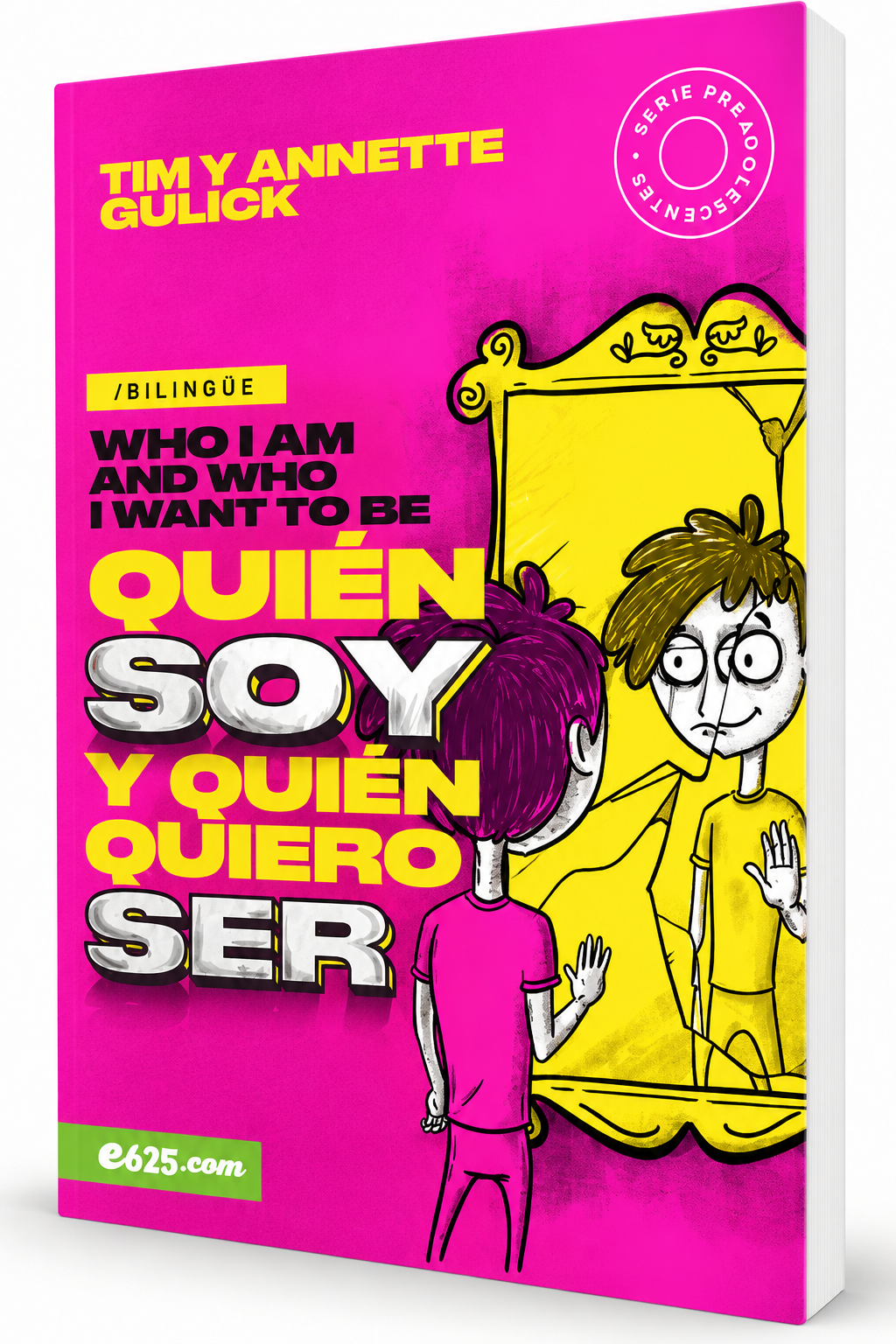 Quién soy y Quién quiero Ser Bilingüe - Tim y Annette Gulick