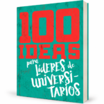 100 Ideas para Líderes de Universitarios