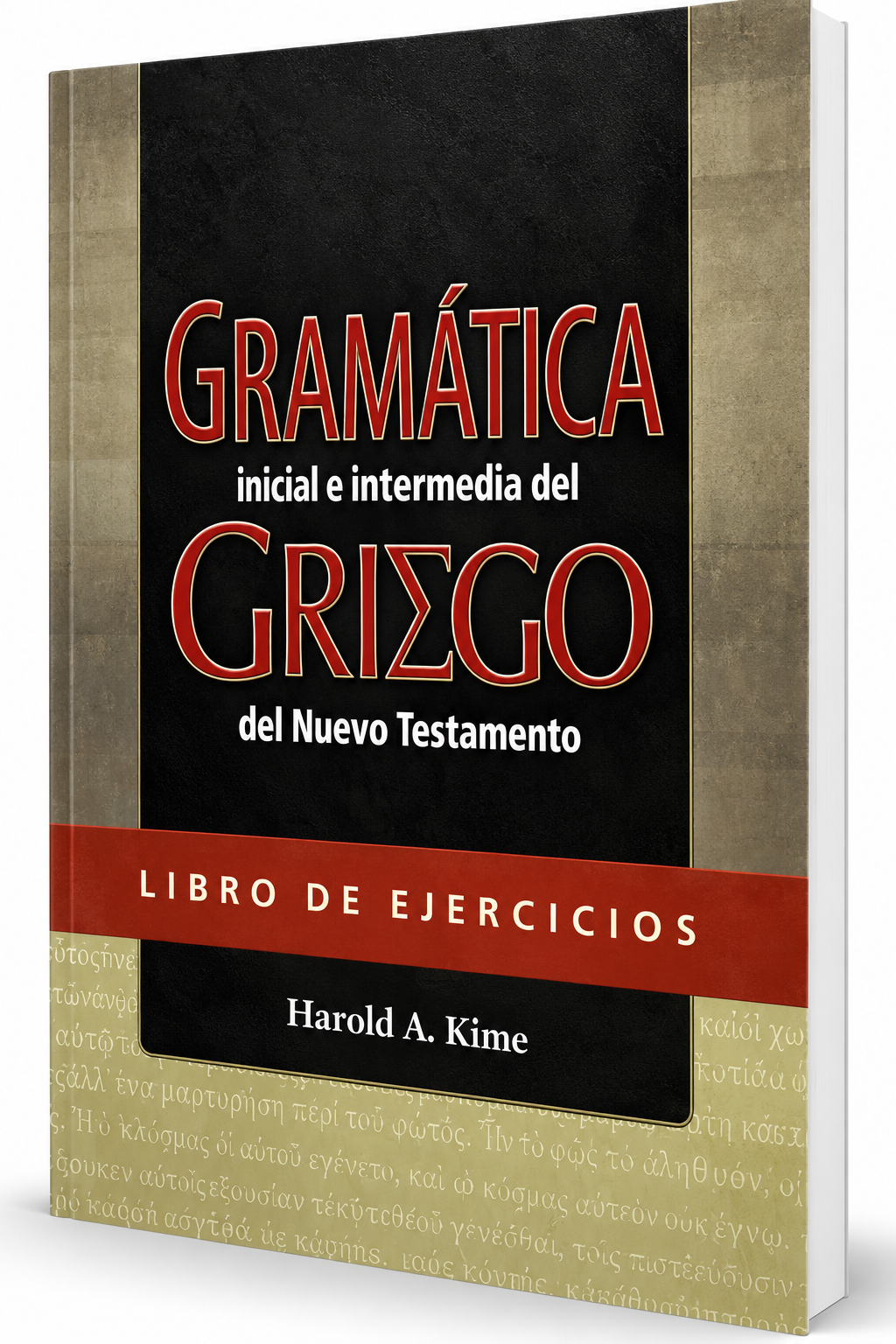 Libro de Ejercicios: Gramática Inicial e Intermedia del Griego del Nuevo Testamento - Harold A. Kime