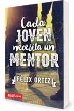 Cada Joven Necesita un Mentor  Tapa Blanda -  Felix Ortiz