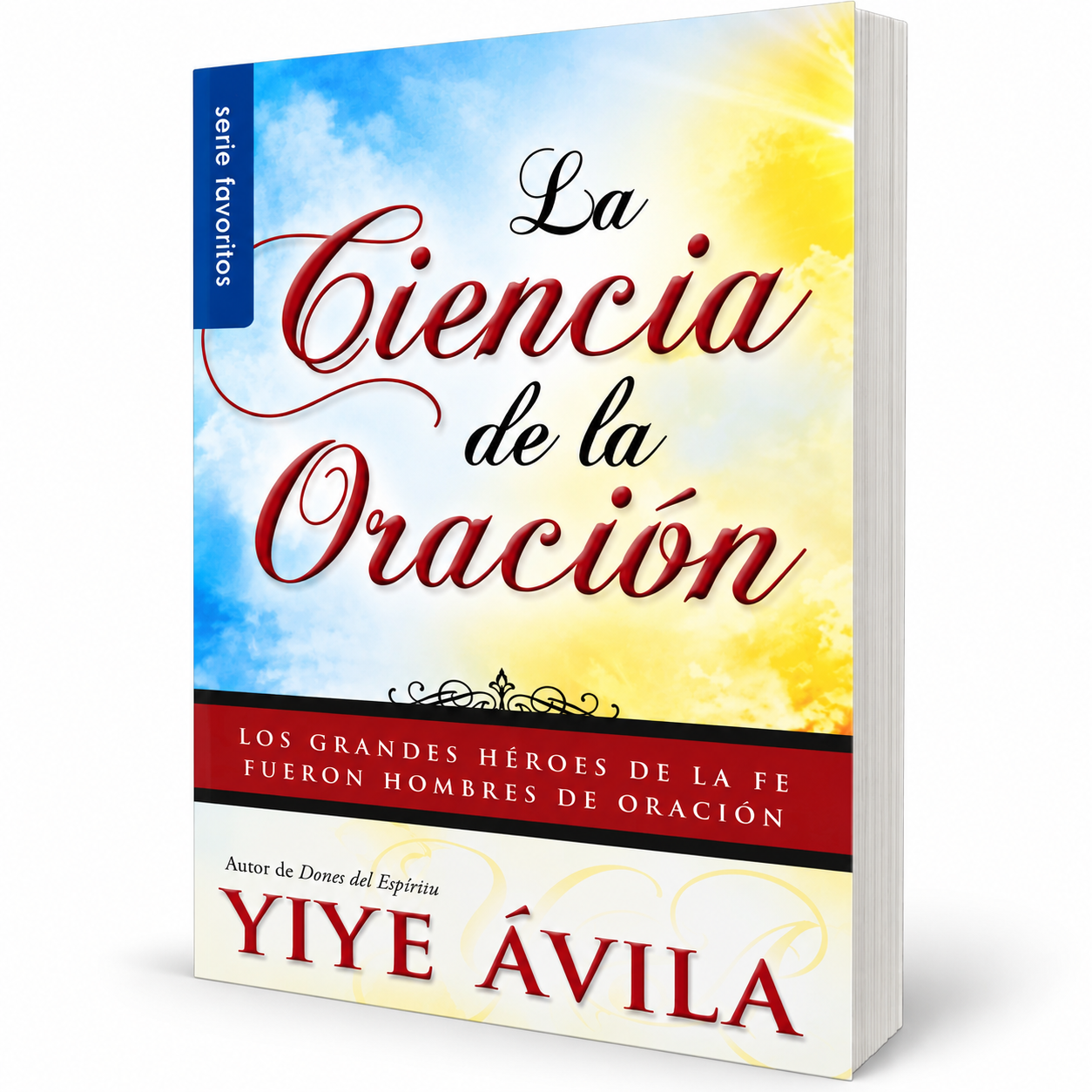 La Ciencia de la Oración - Edición Favoritos– Yiye Ávila