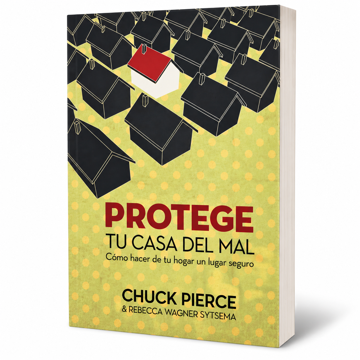 Protege tu Casa del Mal – Chuck D. Pierce