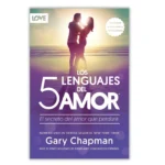 Los 5 Lenguajes del Amor, El secreto del amor que perdura, Gary Chapman