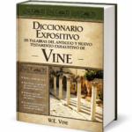 Diccionario Expositivo VINE de Palabras del Antiguo y del Nuevo Testamento Exhaustivo, W.E. Vine, tapa dura