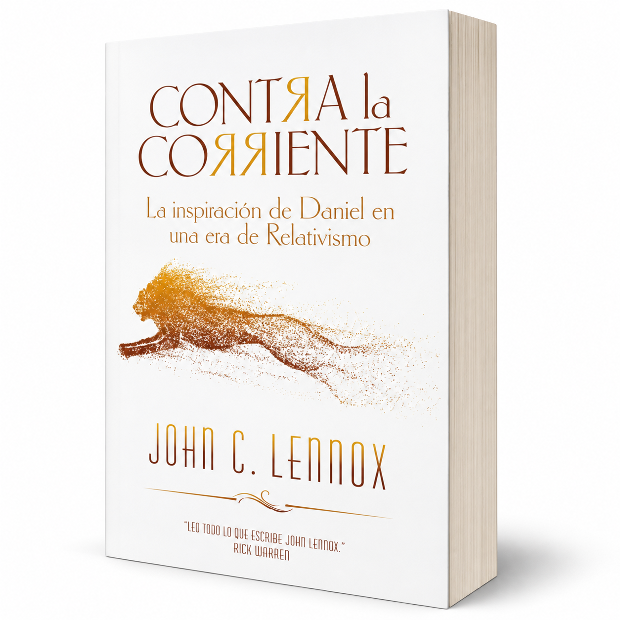 Contra la Corriente: La inspiración de Daniel en una era de relativismo - John C. Lennox