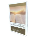 40 Preguntas sobre cómo interpretar la Biblia - Robert L. Plummer