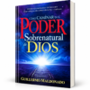 Cómo Caminar En El Poder Sobrenatural De Dios - Guillermo Maldonado
