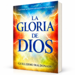 La Gloria De Dios - Guillermo Maldonado