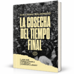 La Cosecha del Tiempo Final - Guillermo Maldonado
