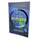 El Misterio Revelado: Lo que Dios se propuso en sí mismo - David Grego