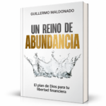 Un Reino de Abundancia - Guillermo Maldonado