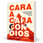 Cara a Cara con Dios - Devocional - Guillermo Maldonado