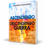 Ascendiendo en Oración y Adoración y Descendiendo en Guerra - Guillermo Maldonado