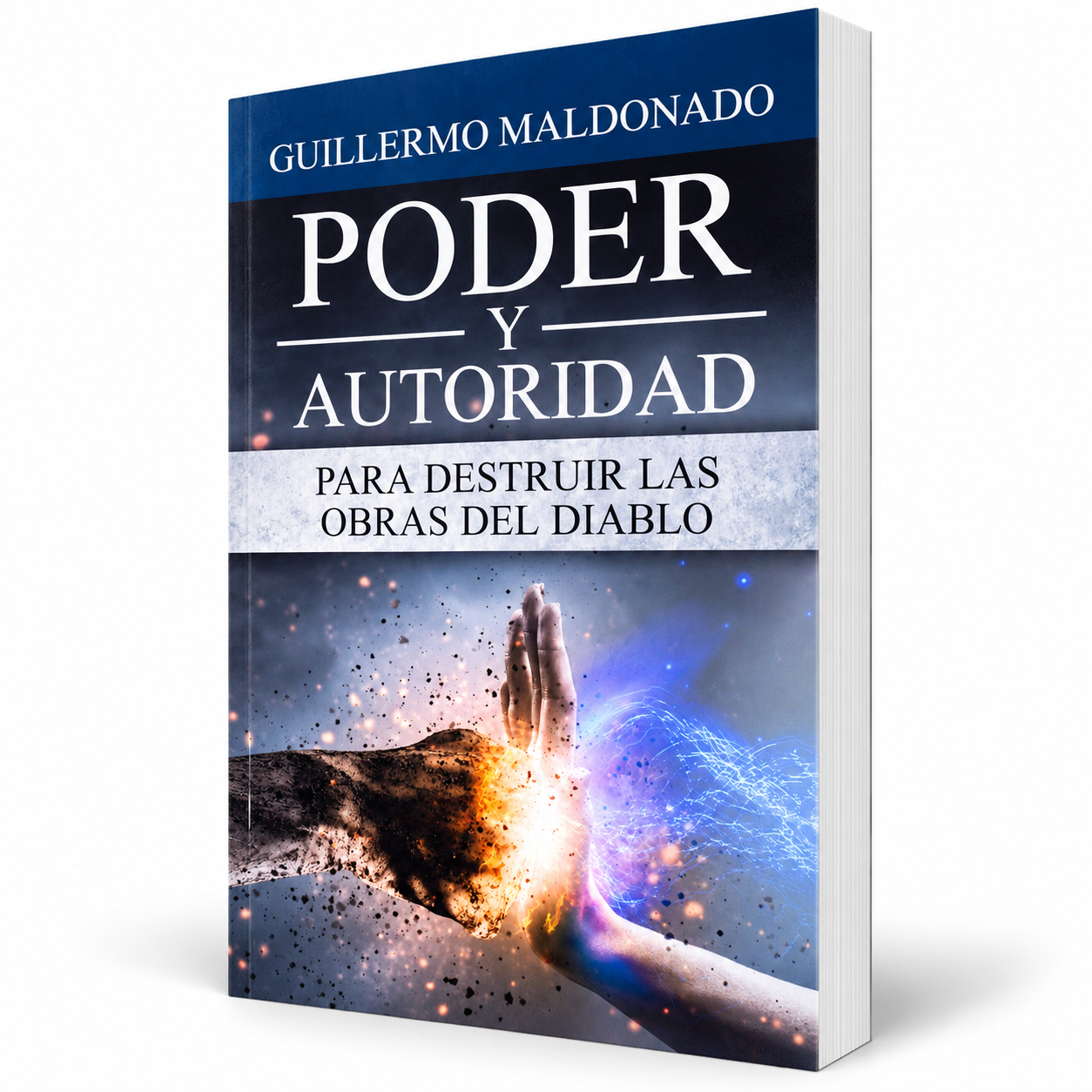 Poder Y Autoridad Para Destruir Las Obras del Diablo - Guillermo Maldonado