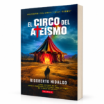 El Circo del Ateismo - Rigoberto Hidalgo