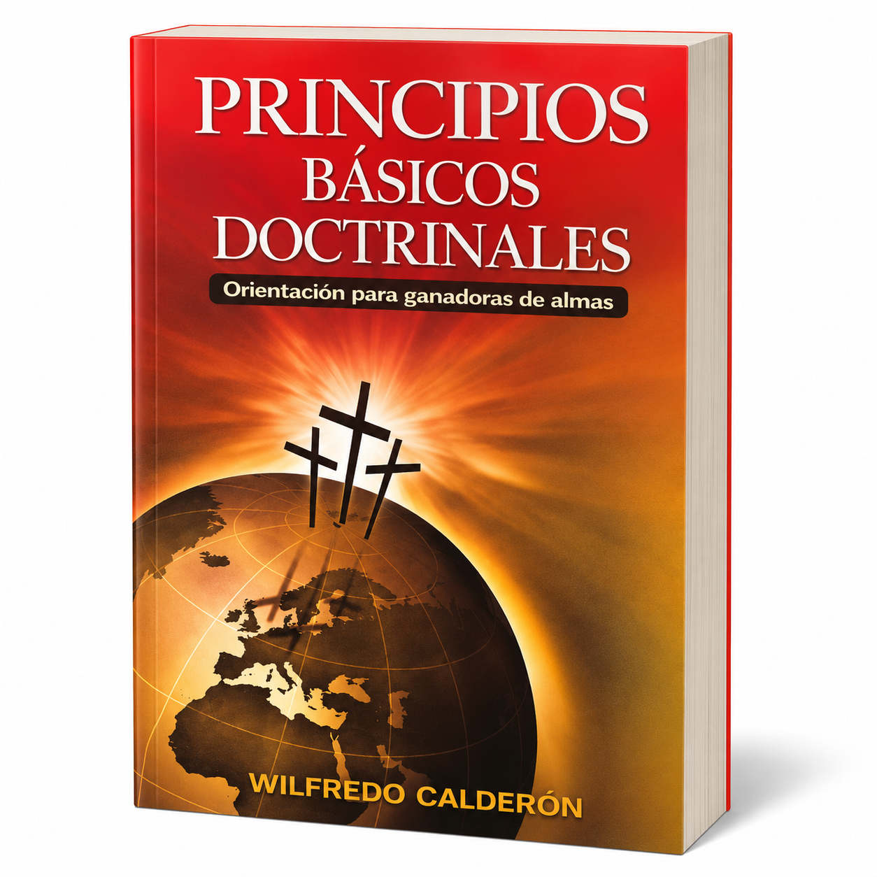 Principios Básicos Doctrinales, Orientación para ganadores de almas, Wilfredo Calderón