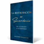 La Restauracion Del Sacerdocio - Guillermo Maldonado