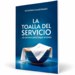 La Toalla Del Servicio - Guillermo Maldonado