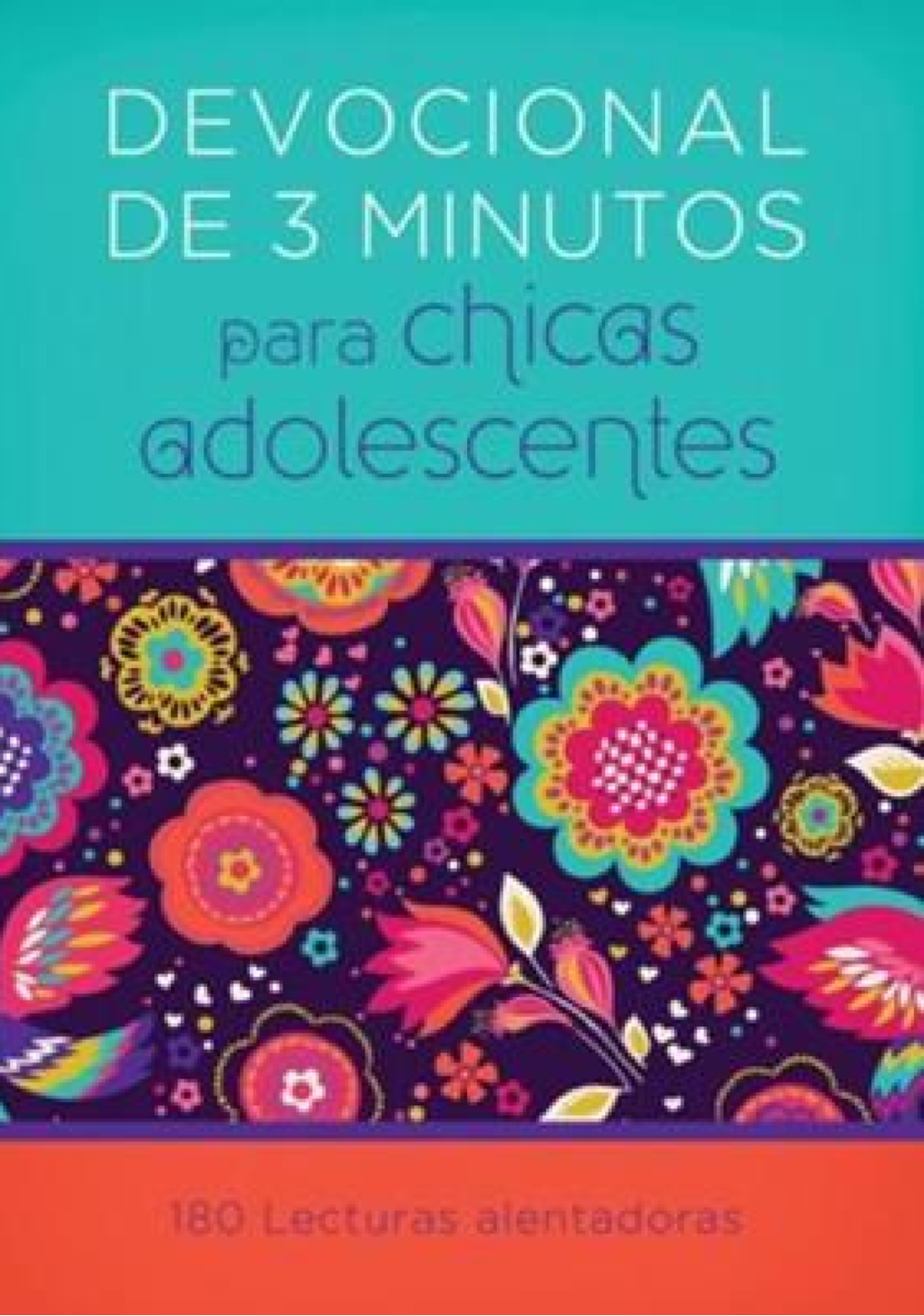 Devocionales de 3 Minutos para Chicas Adolescentes: 180 Lecturas Alentadoras - Tapa Blanda
