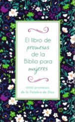 El libro de Promesas de la Biblia para Mujeres - Tapa Blanda