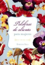 Palabras de Aliento para Mujeres -  Tapa Blanda - Darlene Sala