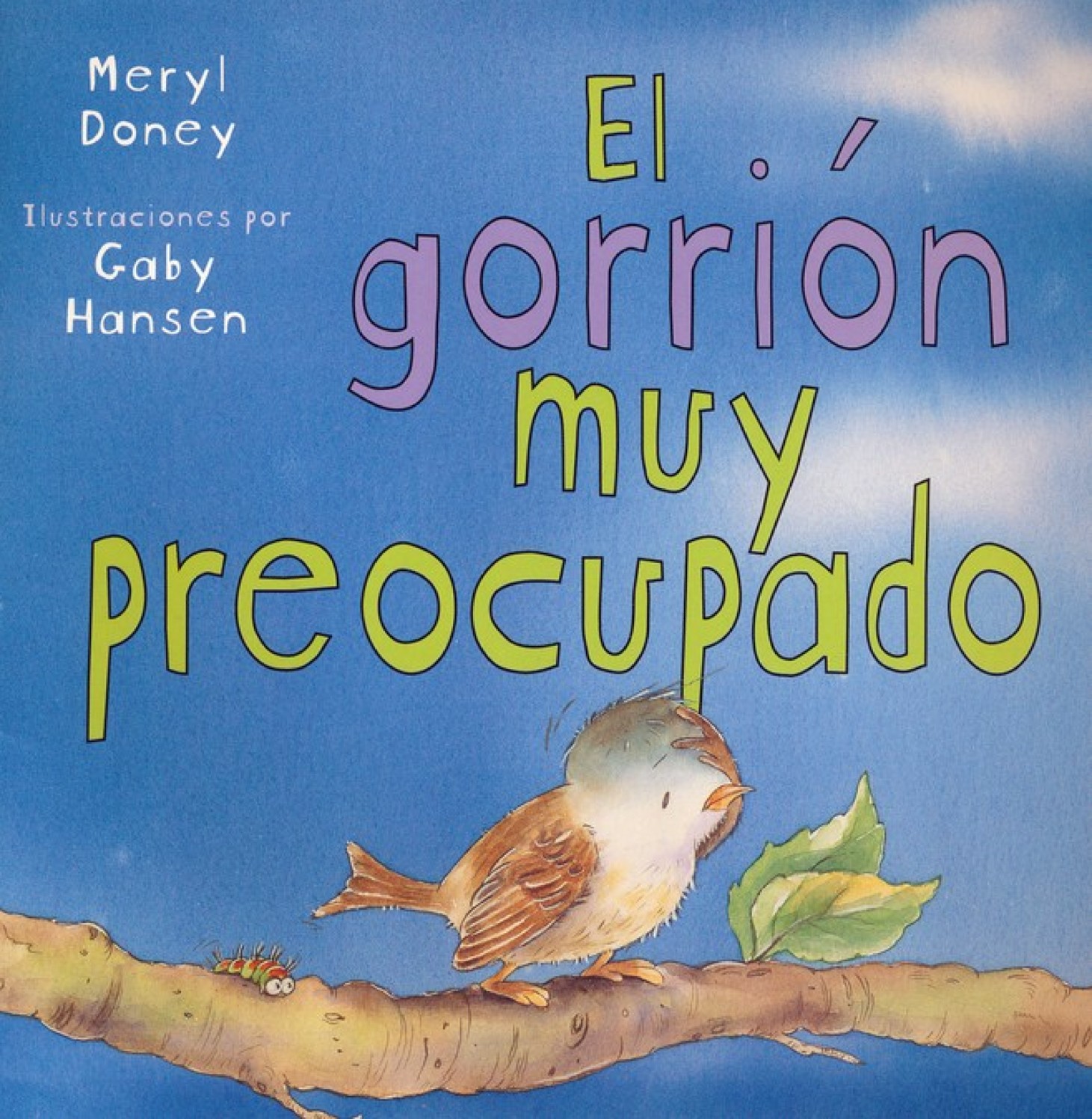El Gorrión muy Preocupado - Tapa Blanda – Meryl Doney