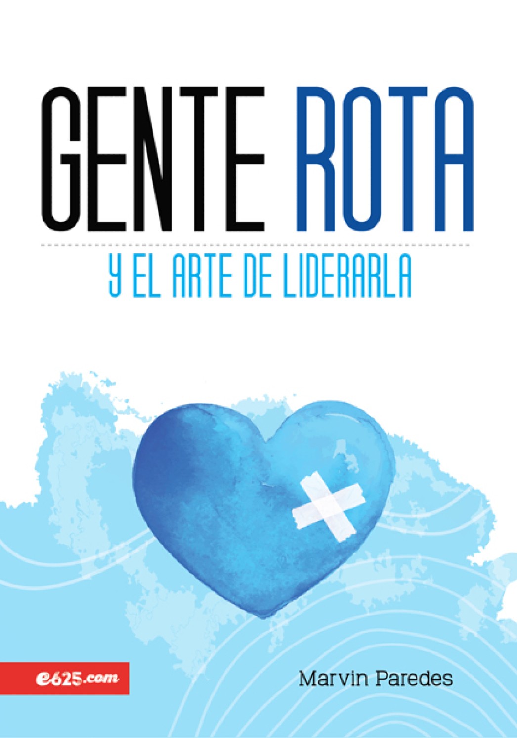 Gente Rota - Tapa Blanda - Marvin Paredes