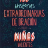 100 Historias Extraordinarias de Oración para Niñas Valientes -  Tapa Blanda - Jean Fischer