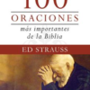 Las 100 Oraciones más Importantes de la Biblia - Libro de Bolsillo - Ed Strauss