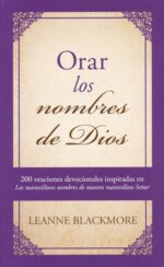 Alternative view of Orar los Nombres de Dios -  Devocionales- Tapa Blanda - LeAnne Blackmore
