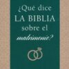 ¿Qué dice la Biblia sobre el Matrimonio? - Tapa Blanda - Imagen 2