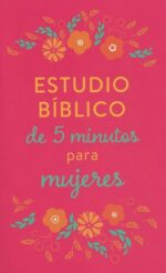 Alternative view of Estudio Bíblico de 5 Minutos para Mujeres -  Tapa Blanda