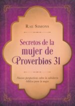 Alternative view of Secretos de la Mujer de Proverbios 31 -  Tapa Blanda – Rae Simons