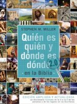Quién es Quién y Dónde es Dónde en la Biblia 2.0 - Tapa Blanda – Stephen M. Miller