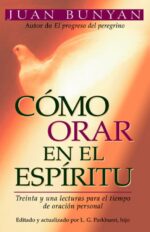 Cómo Orar en el Espíritu - Edición  Bolsillo  Tapa Blanda – John Bunyan
