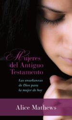 Mujeres del Antiguo Testamento - Edición Bolsillo - Tapa Blanda –   Alice Mathews