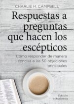 Respuestas a Preguntas que Hacen los Escépticos - Edición Bolsillo - Tapa Blanda –  Charlie H. Campbell