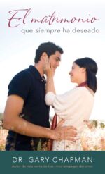 El Matrimonio que Siempre ha Deseado - Edición Bolsillo - Tapa Blanda -  Gary Chapman